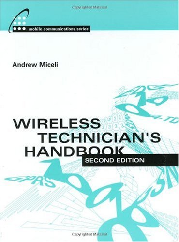 Wireless Technicians Handbook (Artech House Mobile Communications Library) 2nd edition