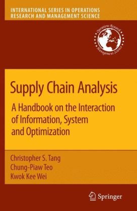 Supply Chain Analysis: A Handbook on the Interaction of Information, System and Optimization (International Series in Operations Research & Management