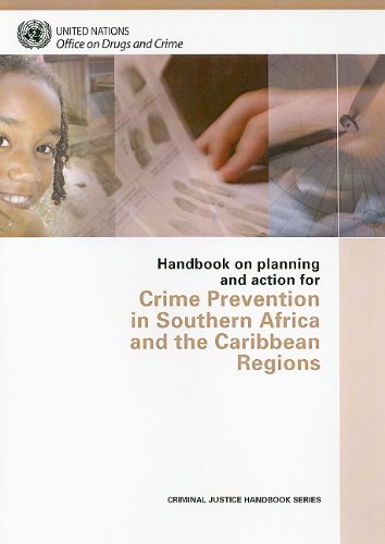 Handbook on Planning and Action for Crime Prevention in Southern Africa and the Caribbean Regions (Criminal Justice Handbook Series)