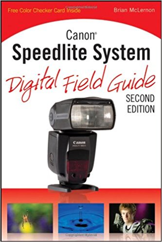 Canon Speedlite System Digital Field Guide, 2nd edition