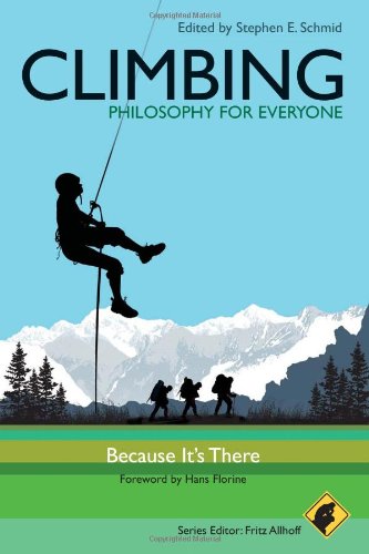 Climbing--philosophy for everyone : because its there
