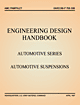 Engineering Design Handbook - Automotive Series - Automotive Suspensions: