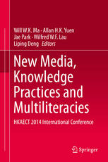 New Media, Knowledge Practices and Multiliteracies: HKAECT 2014 International Conference