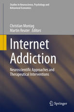 Internet Addiction: Neuroscientific Approaches and Therapeutical Interventions