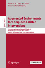 Augmented Environments for Computer-Assisted Interventions: 10th International Workshop, AE-CAI 2015 Held in Conjunction with MICCAI 2015, Munich, Ger