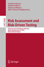 Risk Assessment and Risk-Driven Testing: Third International Workshop, RISK 2015, Berlin, Germany, June 15, 2015. Revised Selected Papers