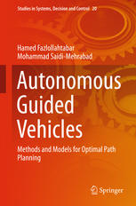 Autonomous Guided Vehicles: Methods and Models for Optimal Path Planning