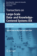 Transactions on Large-Scale Data- and Knowledge-Centered Systems XIX: Special Issue on Big Data and Open Data