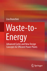 Waste-to-Energy: Advanced Cycles and New Design Concepts for Efficient Power Plants