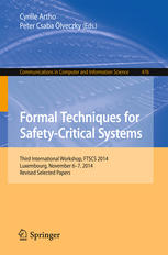 Formal Techniques for Safety-Critical Systems: Third International Workshop, FTSCS 2014, Luxembourg, November 6-7, 2014. Revised Selected Papers