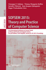SOFSEM 2015: Theory and Practice of Computer Science: 41st International Conference on Current Trends in Theory and Practice of Computer Science, Pec