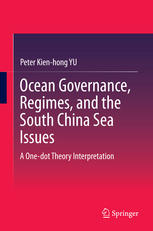 Ocean Governance, Regimes, and the South China Sea Issues: A One-dot Theory Interpretation