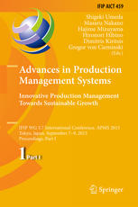 Advances in Production Management Systems: Innovative Production Management Towards Sustainable Growth: IFIP WG 5.7 International Conference, APMS 201