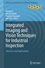 Integrated Imaging and Vision Techniques for Industrial Inspection: Advances and Applications