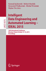 Intelligent Data Engineering and Automated Learning – IDEAL 2015: 16th International Conference Wroclaw, Poland, October 14–16, 2015, Proceedings