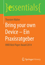 Bring your own Device – Ein Praxisratgeber: HMD Best Paper Award 2014