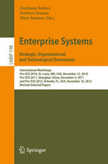 Enterprise Systems. Strategic, Organizational, and Technological Dimensions: International Workshops, Pre-ICIS 2010, St. Louis, MO, USA, December 12,