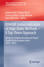 IDIHOM: Industrialization of High-Order Methods - A Top-Down Approach: Results of a Collaborative Research Project Funded by the European Union, 2010
