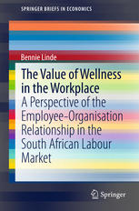 The Value of Wellness in the Workplace: A Perspective of the Employee-Organisation Relationship in the South African Labour Market