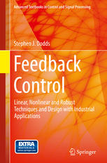 Feedback Control: Linear, Nonlinear and Robust Techniques and Design with Industrial Applications
