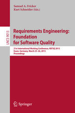 Requirements Engineering: Foundation for Software Quality: 21st International Working Conference, REFSQ 2015, Essen, Germany, March 23-26, 2015. Proce