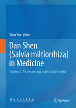 Dan Shen (Salvia miltiorrhiza) in Medicine: Volume 2. Pharmacology and Quality Control