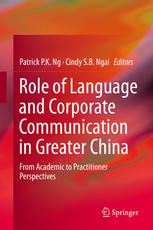 Role of Language and Corporate Communication in Greater China: From Academic to Practitioner Perspectives