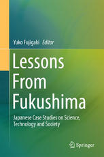 Lessons From Fukushima: Japanese Case Studies on Science, Technology and Society