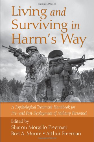 Living and Surviving in Harms Way: A Psychological Treatment Handbook for Pre- and Post-Deployment of Military Personnel