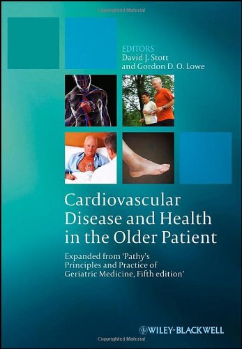 Cardiovascular Disease and Health in the Older Patient: Expanded from Pathys Principles and Practice of Geriatric Medicine, Fifth Edition