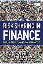 Risk sharing in finance: the Islamic finance alternative