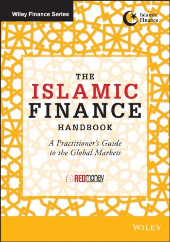 The Islamic Finance Handbook: A Practitioners Guide to the Global Markets