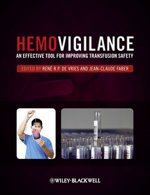 Hemovigilance: An Effective Tool for Improving Transfusion Safety