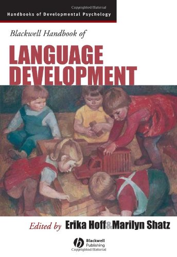 Blackwell Handbook of Language Development (Blackwell Handbooks of Developmental Psychology)