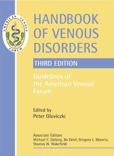 Handbook of Venous Disorders : Guidelines of the American Venous Forum Third Edition