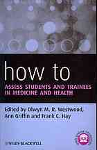 How to assess students and trainees in medicine and health