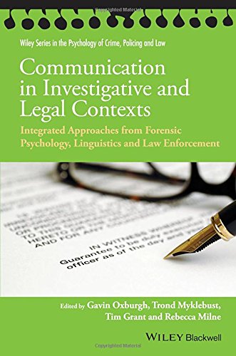 Communication in investigative and legal contexts : integrated approaches from forensic psychology, linguistics and law enforcement