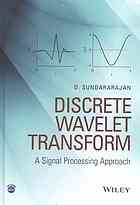 Discrete wavelet transform: a signal processing approach