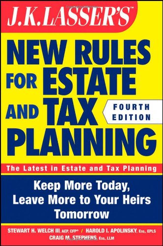 JK Lassers New Rules for Estate and Tax Planning (Fourth Edition)