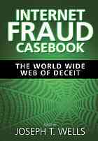 Internet fraud casebook : the World Wide Web of deceit