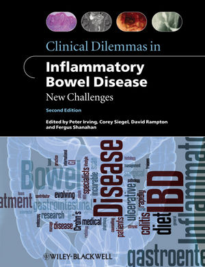 Clinical Dilemmas in Inflammatory Bowel Disease: New Challenges, Second Edition