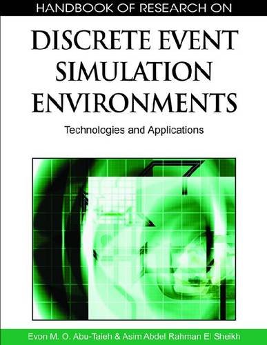 Handbook of Research on Discrete Event Simulation Environments: Technologies and Applications (Handbook of Research On...)