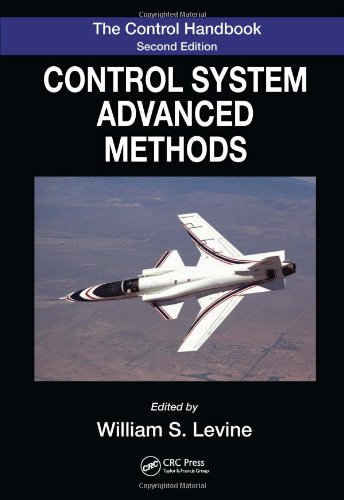 The Control Systems Handbook: Control System Advanced Methods, Second Edition (Electrical Engineering Handbook)