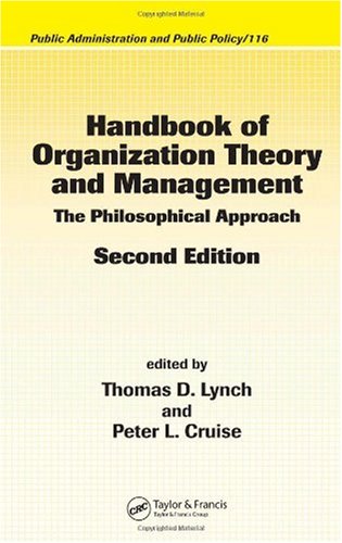 Handbook of Organization Theory and Management: The Philosophical Approach, Second Edition