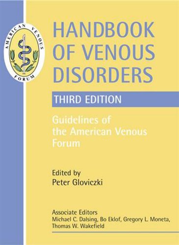 Handbook of Venous Disorders Guidelines of the American Venous Forum, 3rd edition