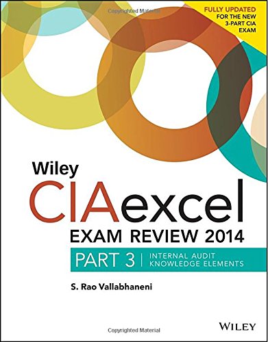 Wiley CIAexcel Exam Review 2014 : Part 3, Internal Audit Knowledge Elements