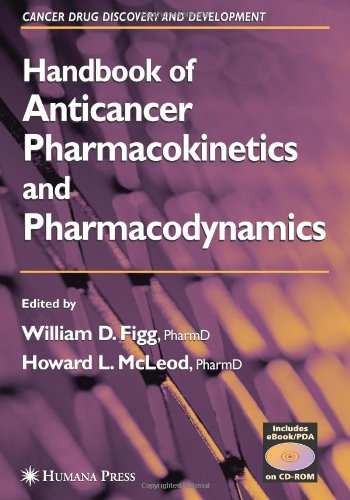 Handbook of Anticancer Pharmacokinetics and Pharmacodynamics (Cancer Drug Discovery and Development)