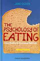 The psychology of eating : from healthy to disordered behavior