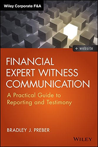 Financial expert witness communication : a practical guide to reporting and testimony