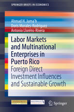 Labor Markets and Multinational Enterprises in Puerto Rico: Foreign Direct Investment Influences and Sustainable Growth